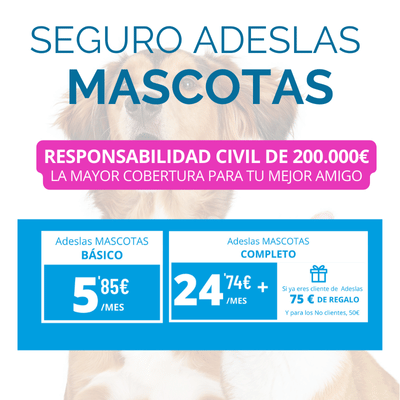 SEGURO ADESLAS MASCOTAS RESPONSABILIDAD CIVIL Y VETERINARIO